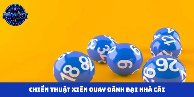 Chiến thuật xiên quay đánh bại nhà cái
