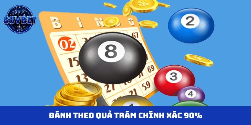 Đánh theo quả trám chính xác 90%