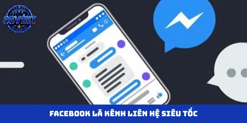 Facebook là kênh liên hệ siêu tốc