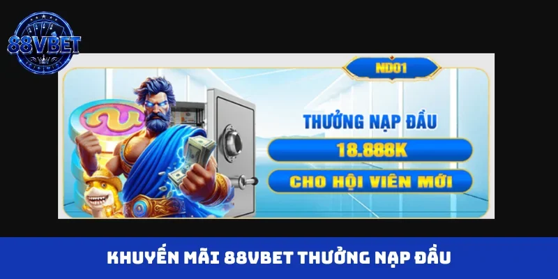 Khuyến mãi 88VBET thưởng nạp đầu