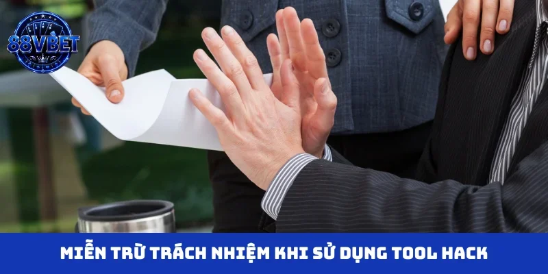 Miễn trừ trách nhiệm khi sử dụng tool hack