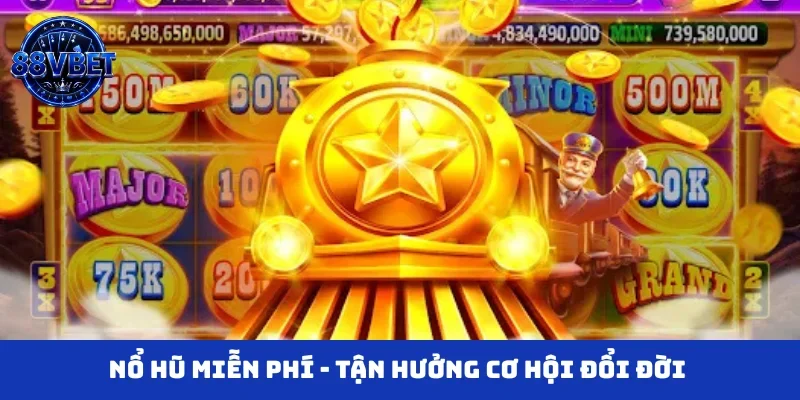 Nổ hũ miễn phí