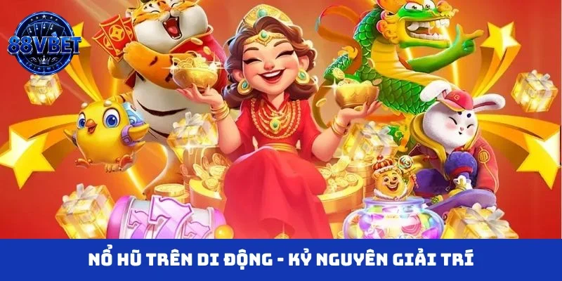 Nổ hũ trên di động