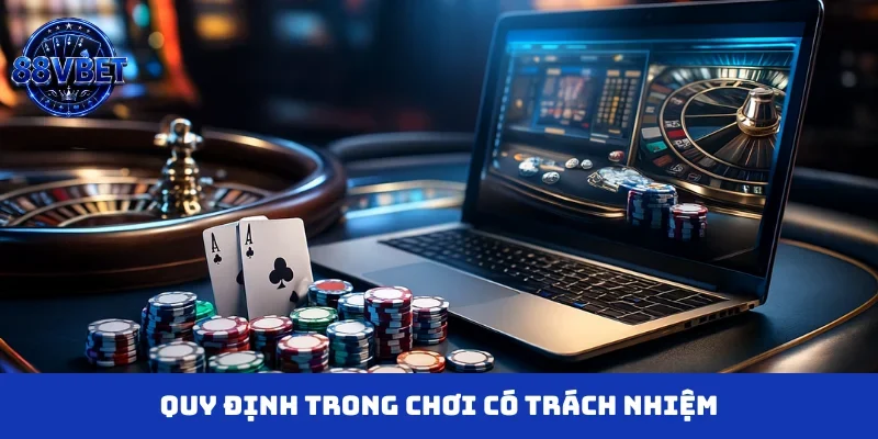 Quy định trong chơi có trách nhiệm