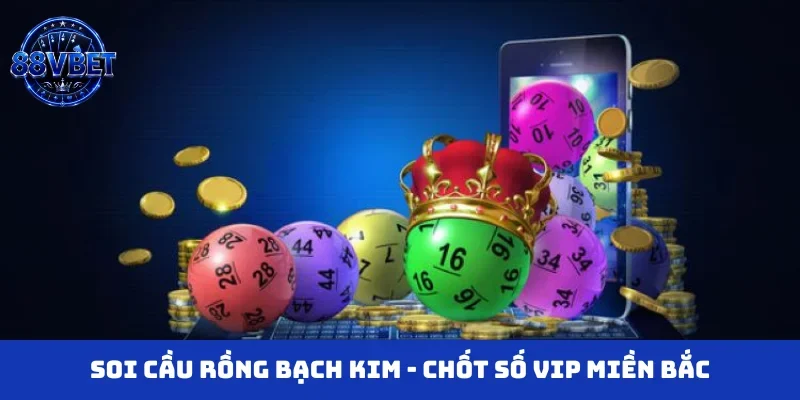 Soi cầu Rồng Bạch Kim