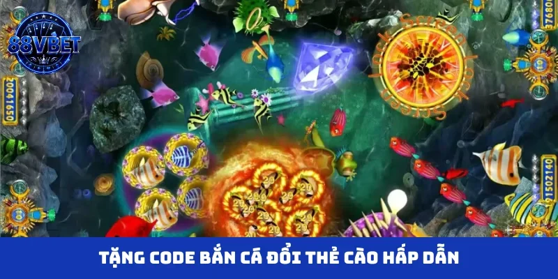 Tặng code bắn cá đổi thẻ cào hấp dẫn