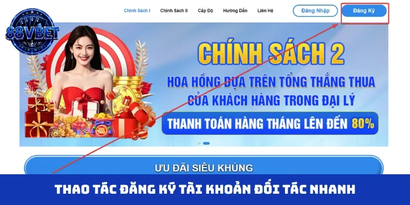 Thao tác đăng ký tài khoản đối tác nhanh