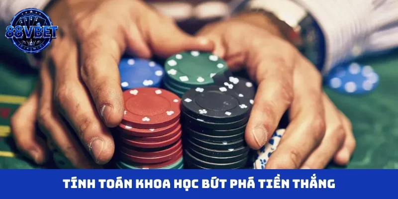 Tính toán khoa học bứt phá tiền thắng