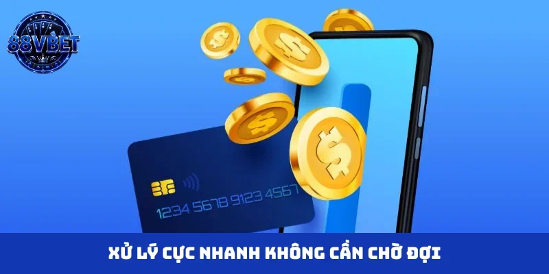 Xử lý cực nhanh, không cần chờ đợi